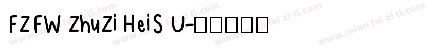 FZFW ZhuZi HeiS U字体转换